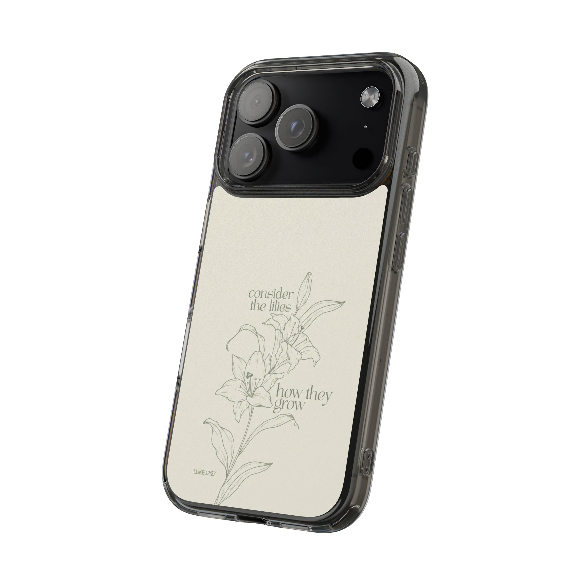 Consider The Lillies Phone Case